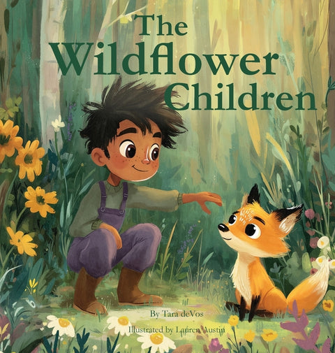The Wildflower Children: A Heartwarming Picture Book About Nature and Being Yourself by Devos, Tara