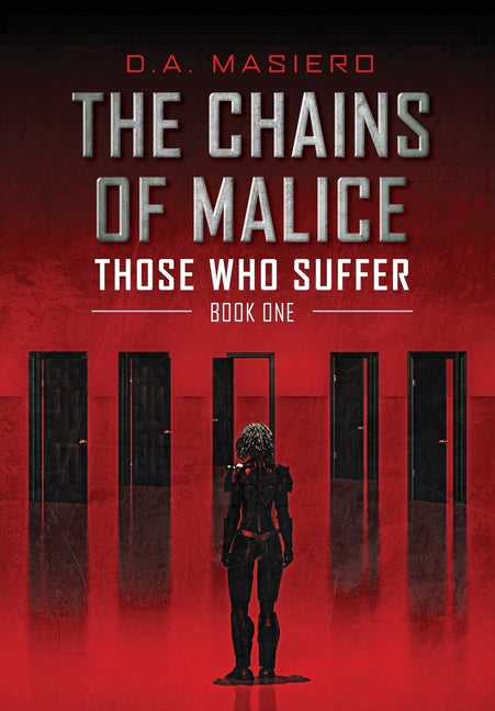 The Chains of Malice: A Dark Sci-fi Thriller by Masiero, D. A.
