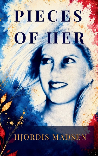 Pieces of Her by Madsen, Hjordis
