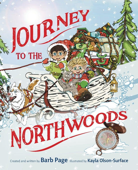 Journey To The Northwoods by Page, Barb