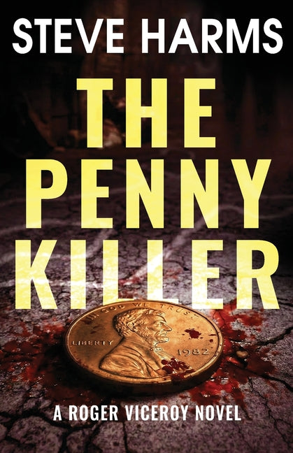 The Penny Killer by Harms, Steve