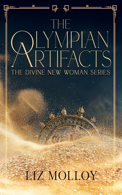 The Olympian Artifacts by Molloy, Liz