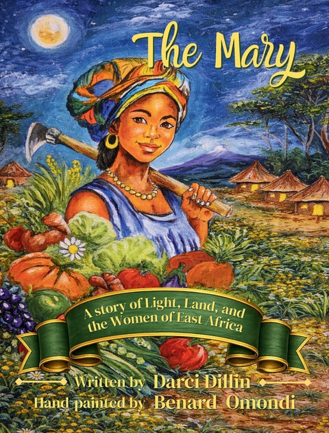 The Mary: A Story of Light, Land, and the Women of East Africa