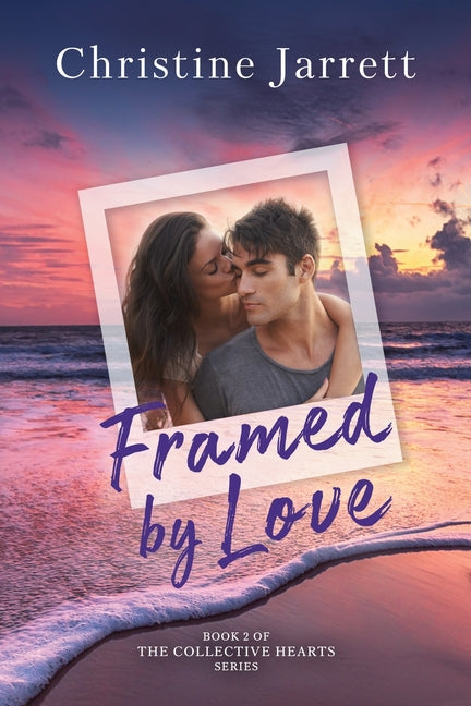 Framed by Love by Jarrett, Christine