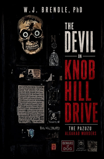 The Devil on Knob Hill Drive: The Pazuzu Algarad Murders