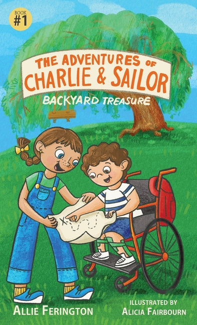 The Adventures of Charlie and Sailor: Backyard Treasure (Book 1)