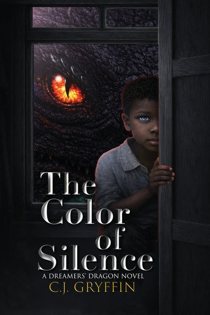 The Color of Silence: A Dreamers' Dragon Novel by Gryffin, C. J.