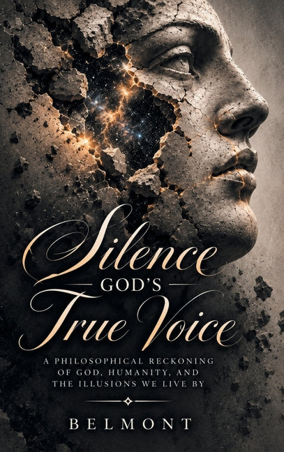 Silence: God's True Voice by Belmont, Thaddeus