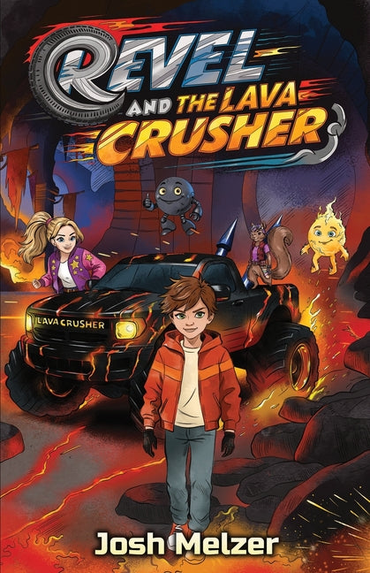 Revel and the Lava Crusher by Melzer, Josh