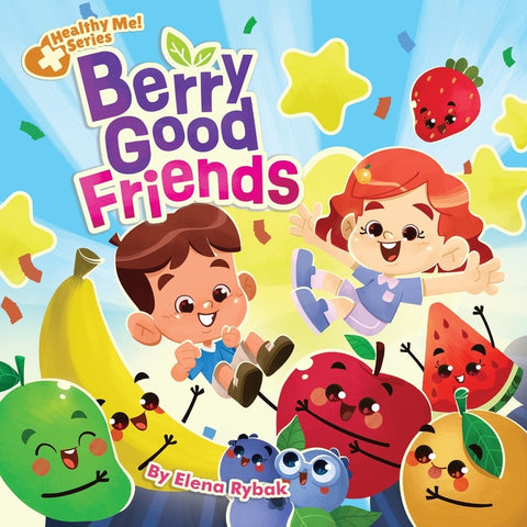 Berry Good Friends: Healthy Me! Series