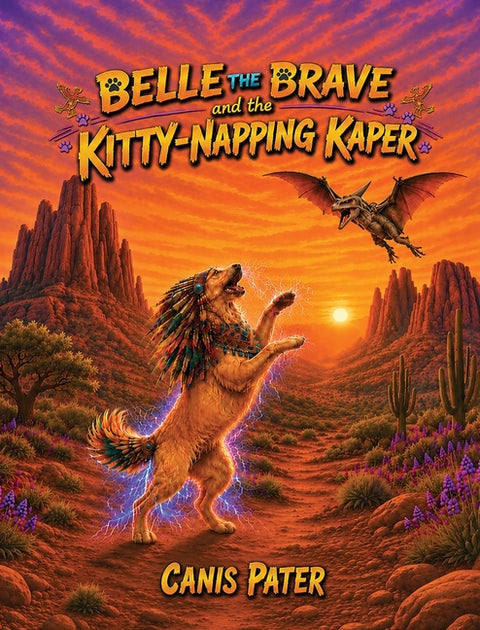 Belle the Brave and the Kitty-Napping Kaper by Pater, Canis