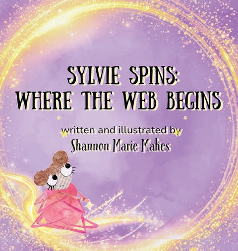 Sylvie Spins: Where the Web Begins