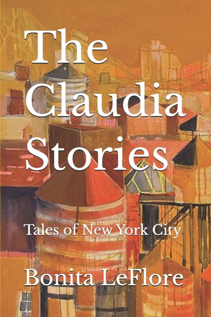 The Claudia Stories: Tales Of New York City