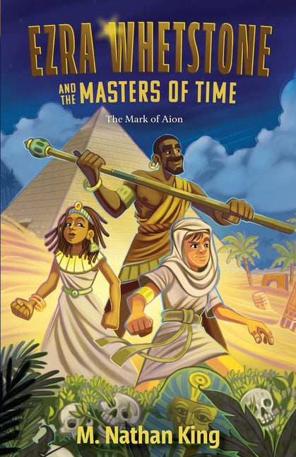 Ezra Whetstone and the Masters of Time - The Mark of Aion