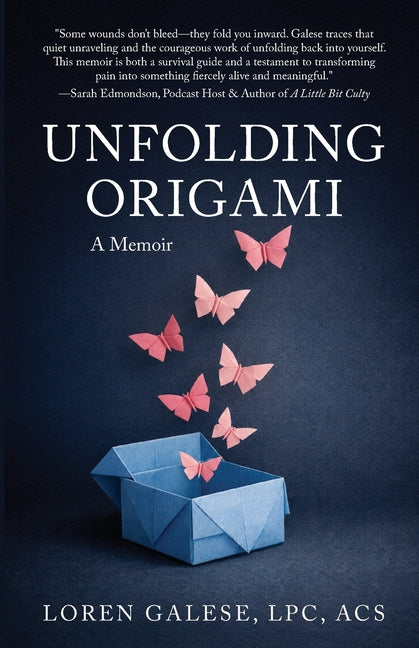 Unfolding Origami: A Memoir by Galese, Loren Ashley