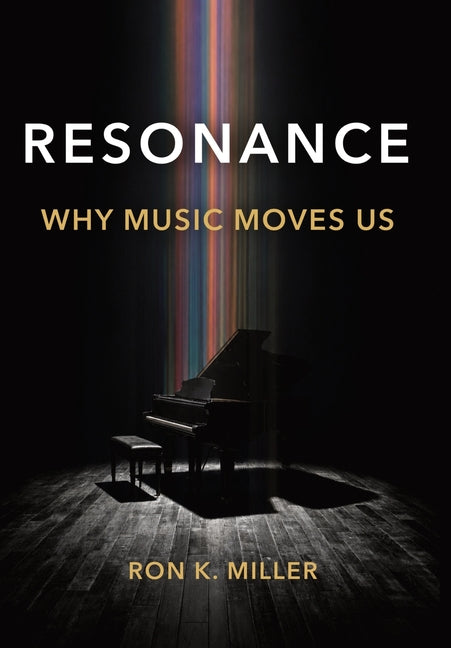 Resonance: Why Music Moves Us