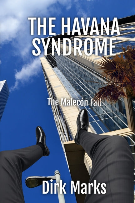 The Havana Syndrome: The Malecón Fall