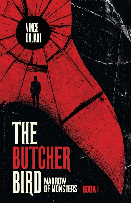 The Butcherbird by Dajani, Vince
