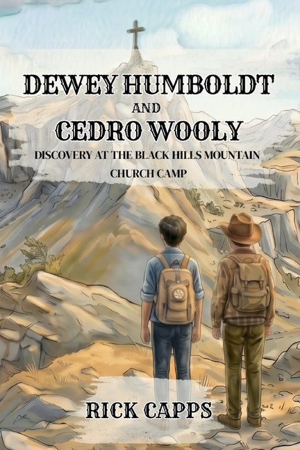 Dewey Humboldt and Cedro Wooly - Discovery at The Black Hills Mountain Church Camp