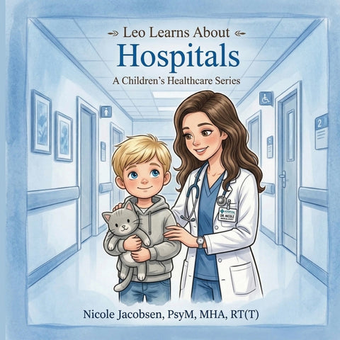 Leo Learns about Hospitals by Jacobsen, Nicole