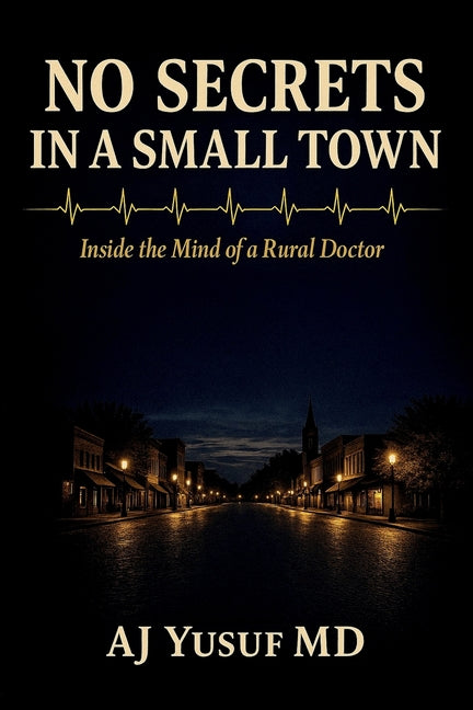 No Secrets in a Small Town: Inside the Mind of a Rural Doctor
