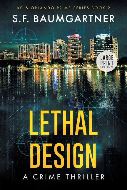 Lethal Design (Large Print): A Crime Thriller by Baumgartner, S. F.