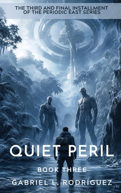 Quiet Peril: Book Three by RodrÃ­guez, Gabriel L.