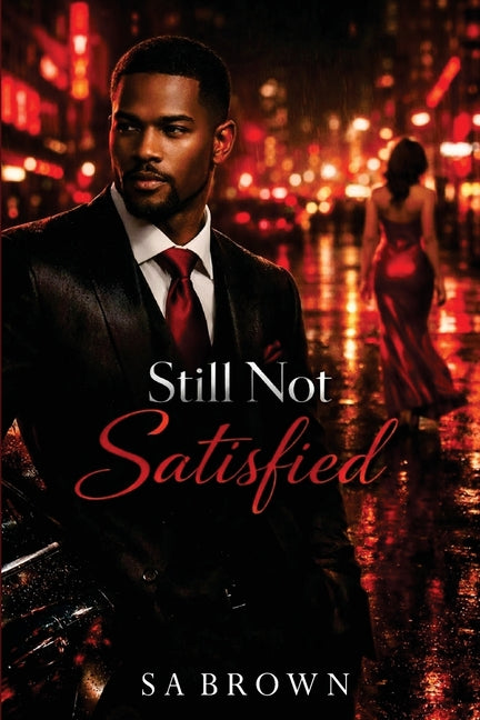 Still Not Satisfied by Brown, Sa
