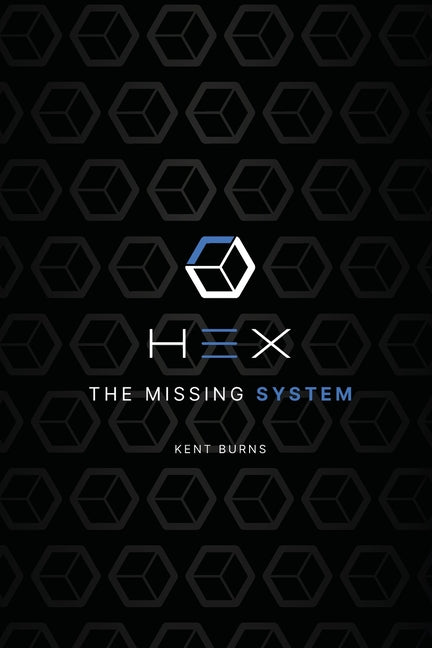 Hex: The Missing System by Burns, Kent