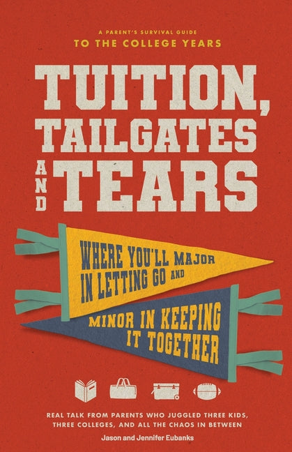 Tuition, Tailgates and Tears