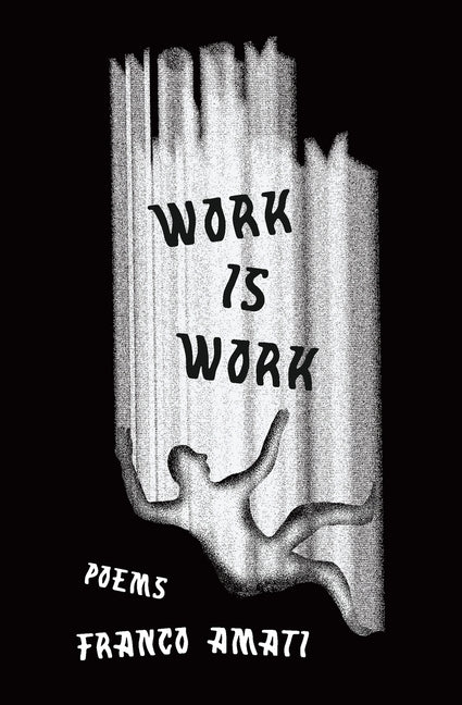 Work Is Work by Amati, Franco