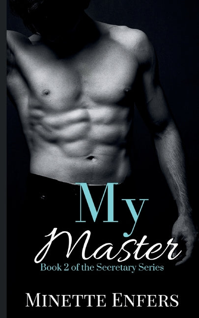 My Master: Book 2: A CEO and Secretary Steamy Romance