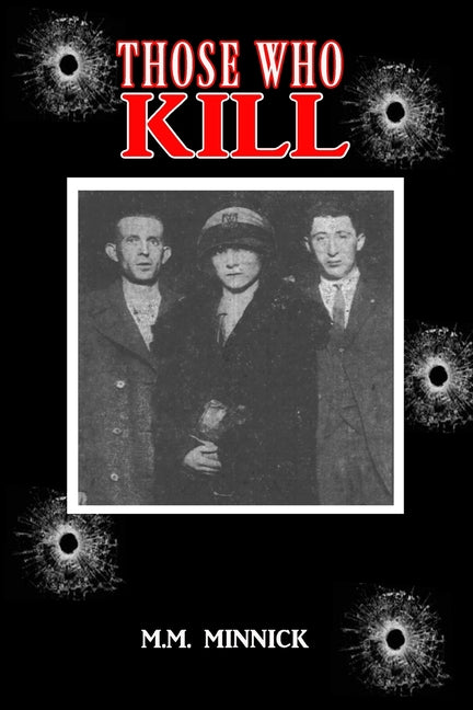 Those Who Kill by Minnick, M. M.