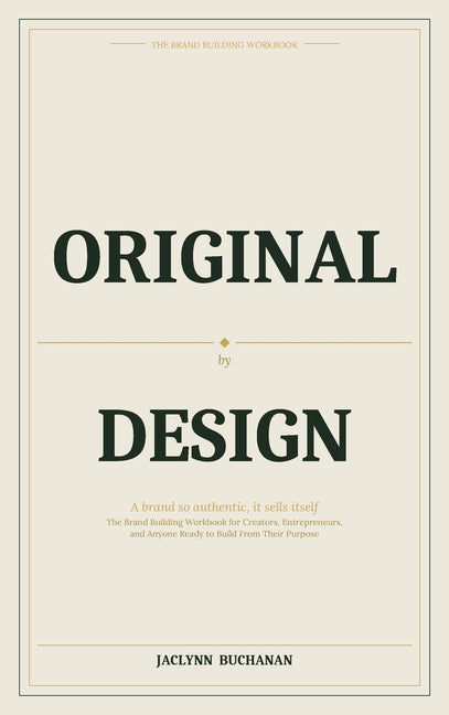 The Brand Building Workbook by Original By Design