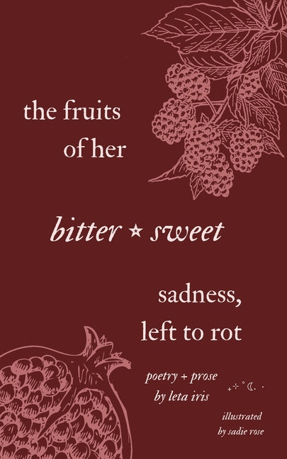 The Fruits of Her Bittersweet Sadness, Left to Rot