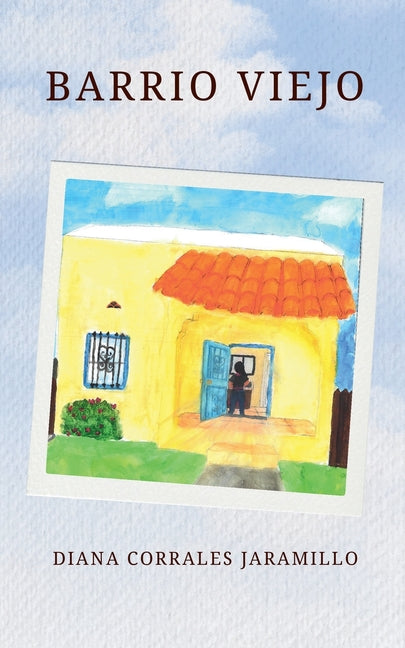 Barrio Viejo by Jaramillo, Diana Corrales