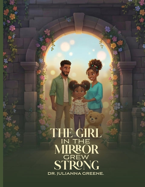 The Girl in the Mirror Grew Strong by Greene, Julianna