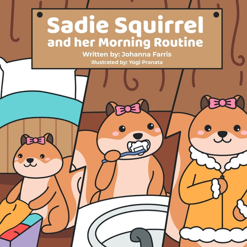 Sadie Squirrel and her Morning Routine