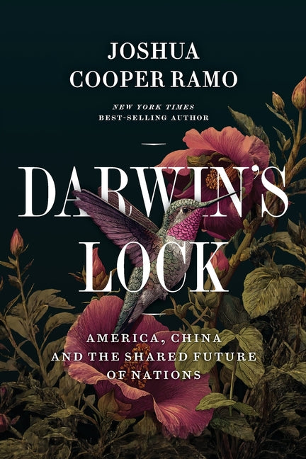 Darwin's Lock: America, China and the Shared Future of Nations by Ramo, Joshua Cooper