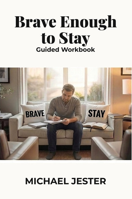 Brave Enough to Stay: Guided Workbook
