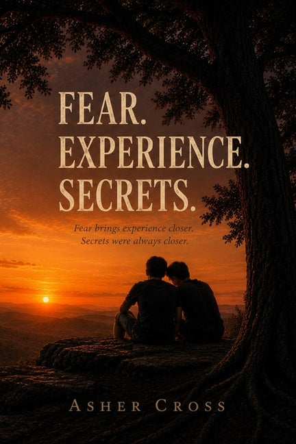 Fear. Experience. Secrets.: Book One of the Kaleb Reid Series by Cross, Asher