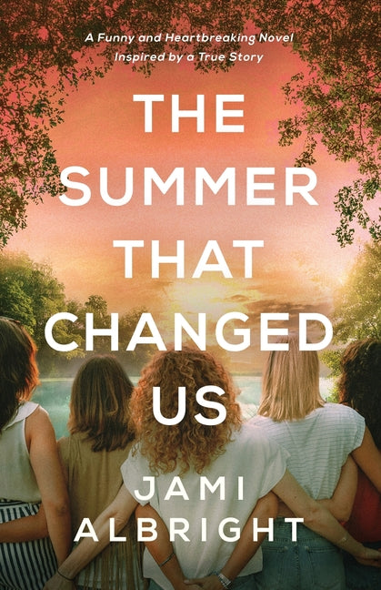 The Summer That Changed Us