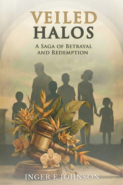 Veiled Halos by Johnson, Inger E.
