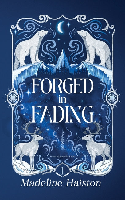 Forged in Fading by Haiston, Madeline