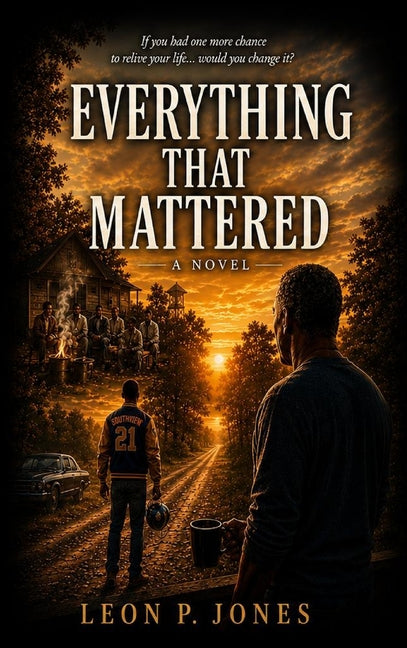 Everything That Mattered by Jones, Leon P.