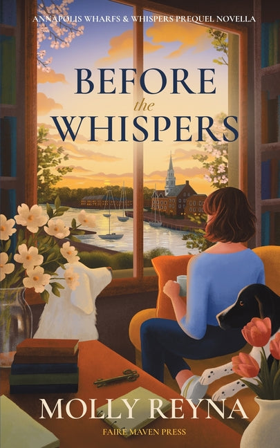 Before the Whispers: Annapolis Wharfs & Whispers Prequel Novella