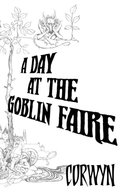 A Day At The Goblin Faire by Corwyn