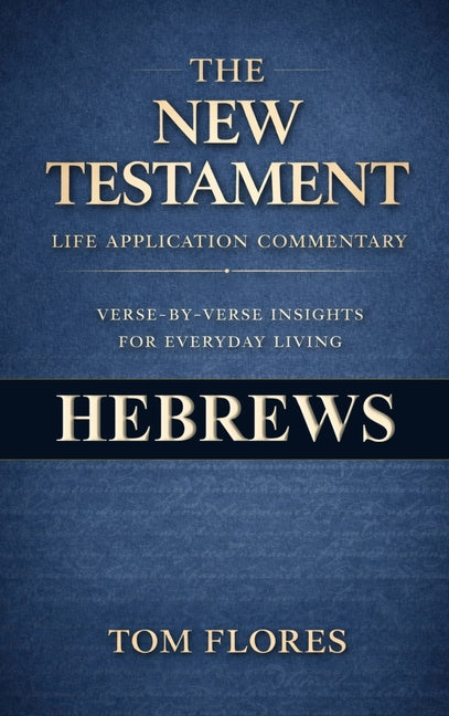 Hebrews: Life Application Commentary