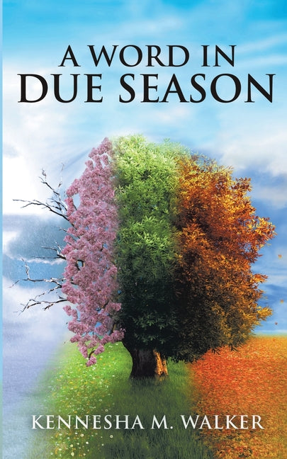 A Word In Due Season by Walker, Kennesha M.