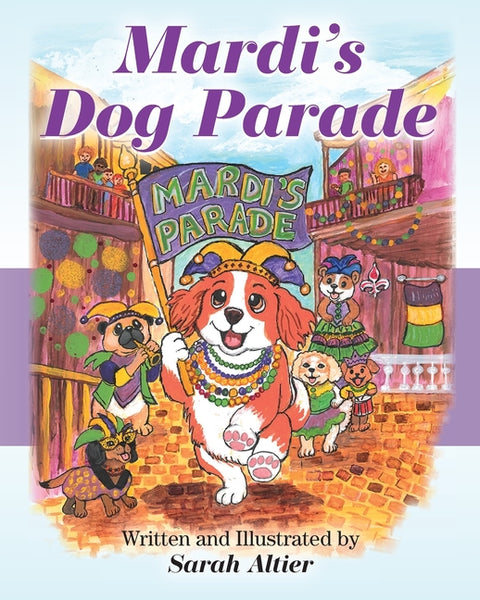 Mardi's Dog Parade by Altier, Sarah